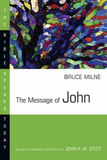 9780830812332-0830812334-The Message of John (The Bible Speaks Today Series)