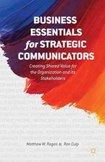 9781349481880-1349481882-Business Essentials for Strategic Communicators: Creating Shared Value for the Organization and its Stakeholders