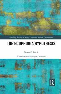 9780367616649-0367616645-The Ecophobia Hypothesis (Routledge Studies in World Literatures and the Environment)