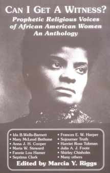 9781570751134-1570751137-Can I Get a Witness?: Prophetic Religious Voices of African American Women : An Anthology
