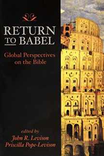 9780664258238-0664258239-Return to Babel: Global Perspectives on the Bible