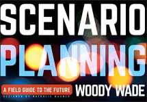 9781118170151-1118170156-Scenario Planning: A Field Guide to the Future