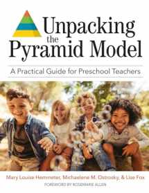 9781681253909-1681253909-Unpacking the Pyramid Model: A Practical Guide for Preschool Teachers