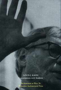 9781568981499-156898149X-Louis Kahn: Conversations with Students (Architecture at Rice, 26)