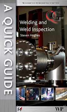 9781845696412-1845696417-A Quick Guide to Welding and Weld Inspection (Woodhead Publishing Series in Welding and Other Joining Technologies)