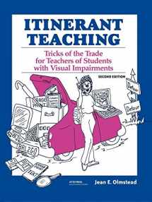 9780891288787-0891288783-Itinerant Teaching: Tricks Of The Trade For Teachers Of Students With Visual Impairments