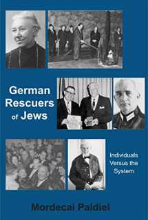 9781910383254-1910383252-German Rescuers of Jews: Individuals Versus the System