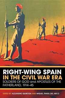 9781441181763-1441181768-Right-Wing Spain in the Civil War Era: Soldiers of God and Apostles of the Fatherland, 1914-45