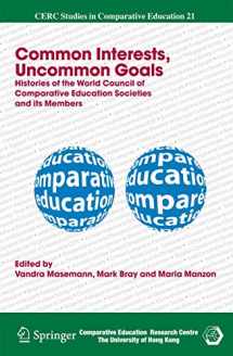 9781402069246-1402069243-Common Interests, Uncommon Goals: Histories of the World Council of Comparative Education Societies and its Members (CERC Studies in Comparative Education, 21)