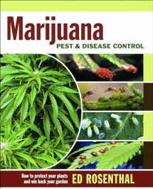 9780932551047-0932551041-Marijuana Pest and Disease Control: How to Protect Your Plants and Win Back Your Garden