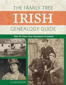 9781440348808-1440348804-The Family Tree Irish Genealogy Guide: How to Trace Your Ancestors in Ireland