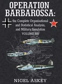 9780648221944-0648221946-Operation Barbarossa: the Complete Organisational and Statistical Analysis, and Military Simulation, Volume IIB (Operation Barbarossa by Nigel Askey)
