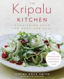 9780525620815-0525620818-The Kripalu Kitchen: Nourishing Food for Body and Soul: A Cookbook