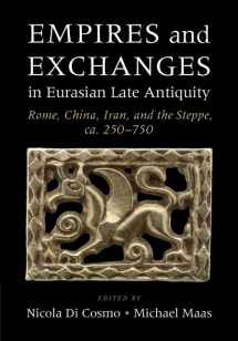 9781107094345-1107094348-Empires and Exchanges in Eurasian Late Antiquity: Rome, China, Iran, and the Steppe, ca. 250–750