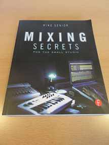 9780240815800-0240815807-Mixing Secrets for the Small Studio (Sound On Sound Presents...)