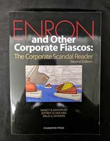 9781599413365-1599413361-Enron and Other Corporate Fiascos: The Corporate Scandal Reader, 2d (Coursebook)