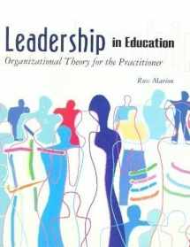 9780130167446-0130167444-Leadership in Education: Organizational Theory for the Practitioner