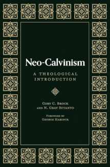 9781683596462-1683596463-Neo-Calvinism: A Theological Introduction