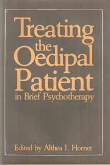 9780876687598-0876687591-Treating the Oedipal Patient in Brief Psychotherapy