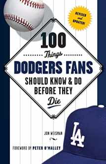 9781600788048-1600788041-100 Things Dodgers Fans Should Know & Do Before They Die (100 Things...Fans Should Know)