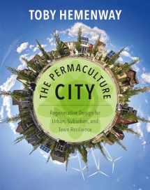 9781603585262-1603585265-The Permaculture City: Regenerative Design for Urban, Suburban, and Town Resilience