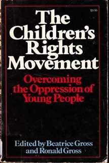 9780385110280-0385110286-The Children's rights movement: Overcoming the oppression of young people