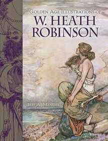 9780486497938-0486497933-Golden Age Illustrations of W. Heath Robinson (Dover Fine Art, History of Art)