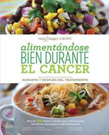 9780981564074-0981564070-Alimentándose bien durante el cáncer / Eating Well Through Cancer (Spanish Edition)