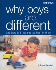 9780764128707-0764128701-Why Boys Are Different: And How to Bring Out the Best in Them