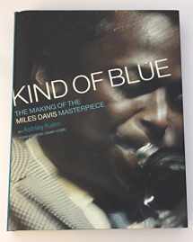 9780306809866-0306809869-Kind Of Blue: The Making Of The Miles Davis Masterpiece