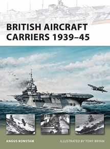 9781849080798-1849080798-British Aircraft Carriers 1939–45 (New Vanguard, 168)
