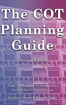 9781931541985-1931541981-The COT Planning Guide: Tips, Tactics and Strategies for Successful IC Outsourcing