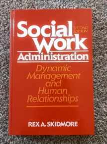 9780138177010-0138177015-Social Work Administration: Dynamic Management and Human Relationships