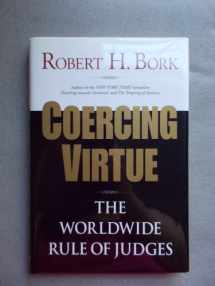 9780844741628-0844741620-Coercing Virtue: The Worldwide Rule of Judges