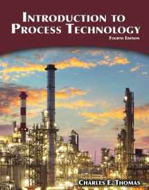9781305251472-1305251474-Introduction to Process Technology