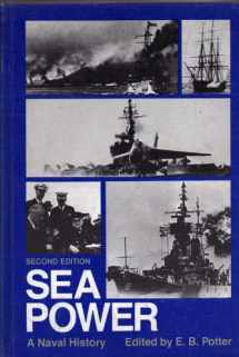 9780870216077-0870216074-Sea Power: A Naval History, Second Edition