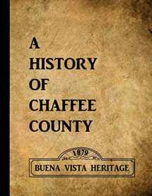 9781516842018-1516842014-A History of Chaffee County