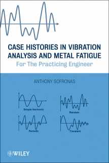 9781118169469-1118169468-Case Histories in Vibration Analysis and Metal Fatigue for the Practicing Engineer