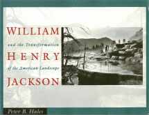 9780877224785-0877224781-William Henry Jackson and the Transformation of the American Landscape