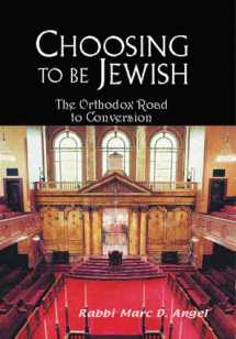 9780881258905-0881258903-Choosing to Be Jewish: The Orthodox Road to Conversion