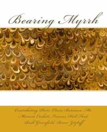 9780692513927-0692513922-Bearing Myrrh (Anaphora Press Poetry Series)