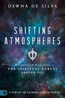 9780768415667-0768415667-Shifting Atmospheres: Discerning and Displacing the Spiritual Forces Around You