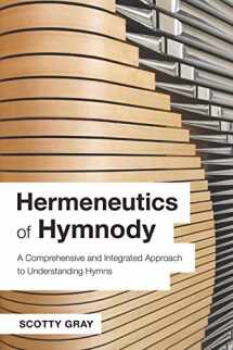 9781573127677-1573127671-Hermeneutics of Hymnody: A Comprehensive and Integrated Approach to Understanding Hymns