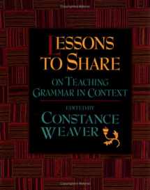 9780867093940-0867093943-Lessons to Share on Teaching Grammar in Context