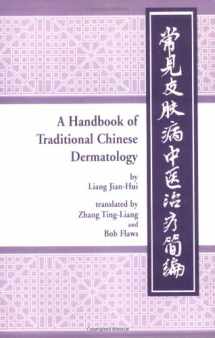 9780936185460-0936185465-A Handbook of Traditional Chinese Dermatology