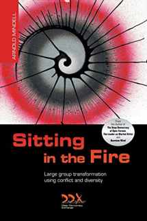9781619710245-1619710242-Sitting in the Fire: Large Group Transformation Using Conflict and Diversity