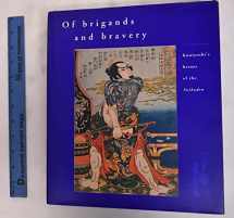 9789074822084-9074822088-Of Brigands and Bravery: Kuniyoshi's Heroes of the Suikoden
