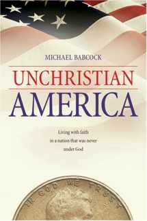 9781414318608-141431860X-Unchristian America: Living With Faith in a Nation That Was Never Under God