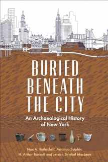 9780231194952-0231194951-Buried Beneath the City: An Archaeological History of New York