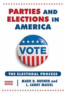9781442249844-1442249846-Parties and Elections in America: The Electoral Process